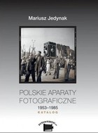 Polskie aparaty fotograficzne 1953-1985 Katalog