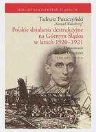 Polskie działania destrukcyjne na Górnym Śląsku w latach 1920-1921