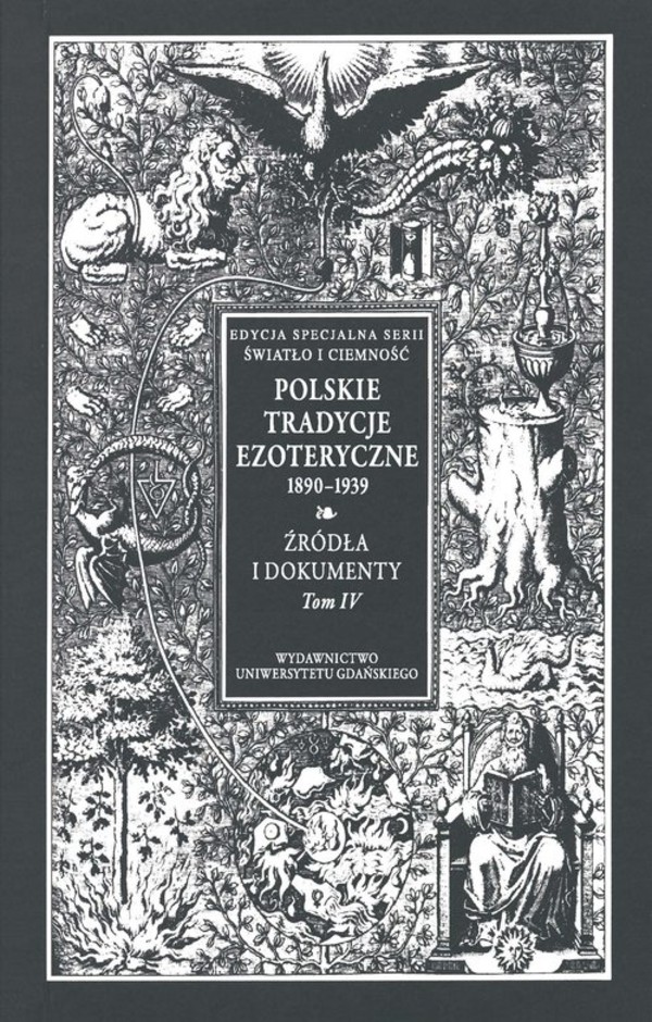 Polskie Tradycje Ezoteryczne 1890-1939 Źródła i dokumenty Tom 4