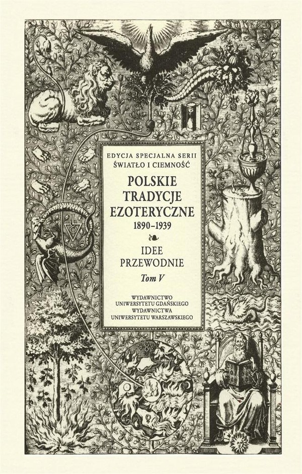 Polskie Tradycje Ezoteryczne 1890-1939 Tom 5
