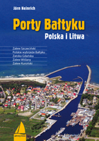 Porty Bałtyku. Polska i Litwa Zalew Szczeciński - polskie wybrzeże Bałtyku - Zatoka Gdańska - Zalew Wiślany - Zalew Kuroński