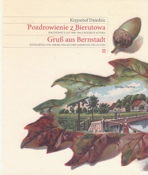 Pozdrowienia z Bierutowa Pocztówki z lat 1898-1944 z kolekcji autora