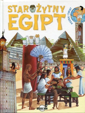 Poznaj świat. Starożytny Egipt