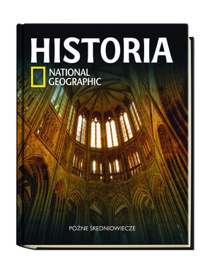 Późne średniowiecze Historia National Geographic