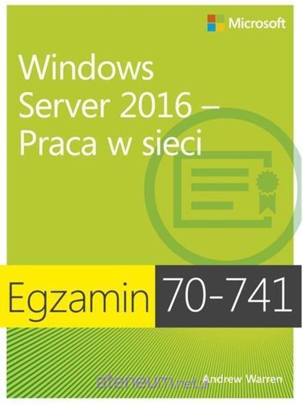Praca w sieci Windows Server 2016 Egzamin 70-741