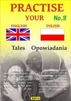 Practise Your English - Polish - Opowiadania Zeszyt No.3