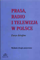 Prasa, radio i telewizja w Polsce. Zarys dziejów.
