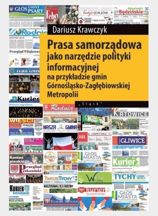 Prasa samorządowa jako narzędzie polityki informacyjnej na przykładzie gmin Górnośląsko-Zagłębiowskiej Metropolii