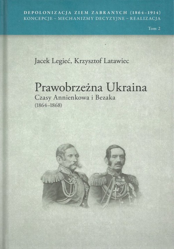 Prawobrzeżna Ukraina Czasy Annienkowa i Bezaka (1864-1868)