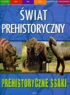 Prehistoryczne ssaki Świat prehistoryczny