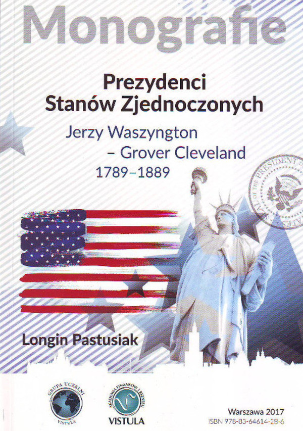 Prezydenci Stanów Zjednoczonych Jerzy Waszyngton - Grover Clevland 1789-1889