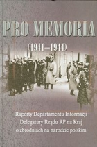 Pro memoria (1941-1944) Raporty Departamentu Informacji Delegatury Rządu RP na Kraj o zbrodniach na narodzie polskim