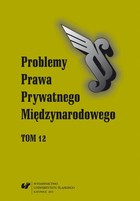 Problemy Prawa Prywatnego Międzynarodowego. T. 12 - 01 The Evolution of China`s Codification of Private International Law and Its Latest Development: Comments on China`s New PIL-Act
