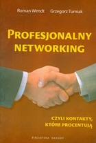 Profesjonalny networking czyli kontakty, które procentują