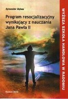 Program resocjalizacyjny wynikający z nauczania Jana Pawła II