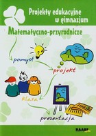 Projekty edukacyjne w gimnazjum Matematyczno-przyrodnicze