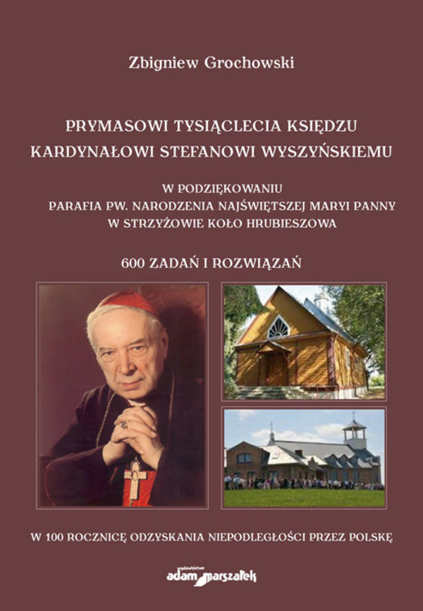 Prymasowi Tysiąclecia księdzu kardynałowi Stefanowi Wyszyńskiemu