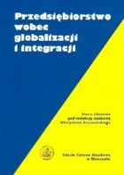 Przedsiębiorstwo wobec globalizacji i integracji.