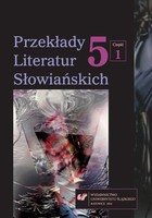 Przekłady Literatur Słowiańskich. T. 5. Cz. 1: Wzajemne związki między przekładem a komparatystyką - 10 Podwojony dialog - przekładu i twórczości własnej - ujęcie komparatystyczne?