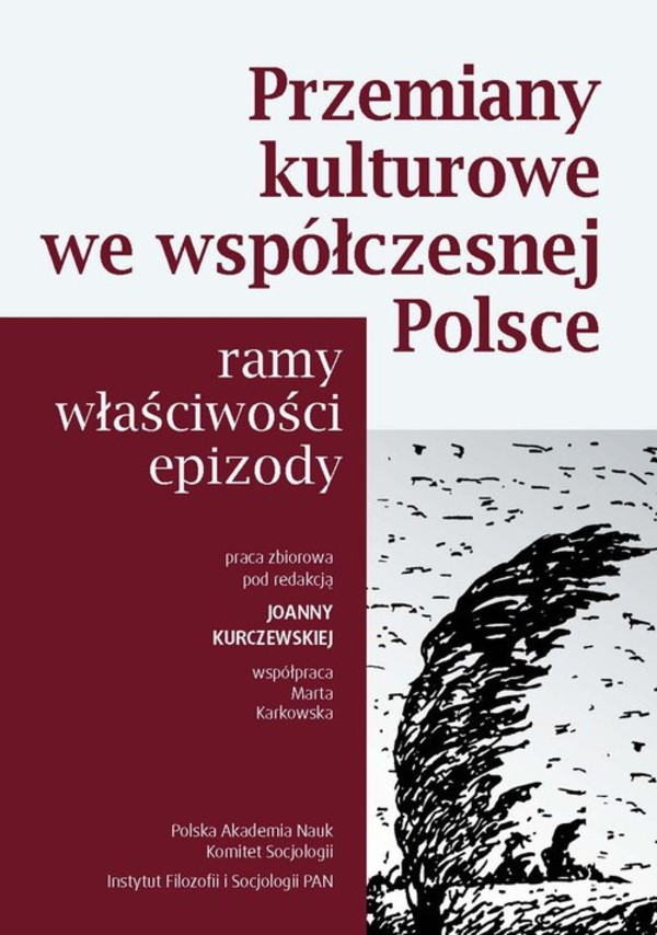 Przemiany kulturowe we współczesnej Polsce Ramy, właściwości, epizody