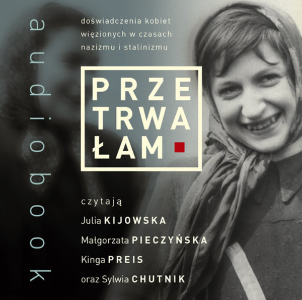 Przetrwałam Audiobook CD Audio Doświadczenia kobiet więzionych w czasach nazizmu i stalinizmu