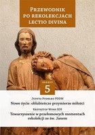 Przewodnik po Rekolekcjach Lectio Divina Zeszyt 5