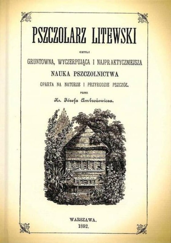 Pszczolarz litewski, czyli gruntowna, wyczerpująca i najpraktyczniejsza Nauka Pszczolnictwa, oparta na naturze i przyrodzie pszczół