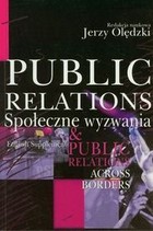 Public relations. Społeczne wyzwania & public relation acros borders
