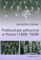 Publicystyka polityczna w Polsce 1926-1939