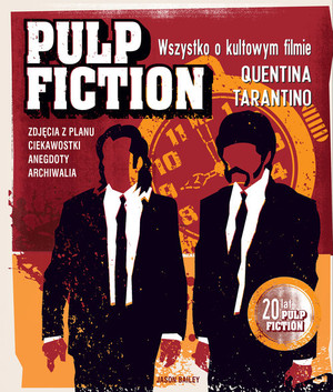 Pulp Fiction Wszystko o kultowym filmie Quentina Tarantino