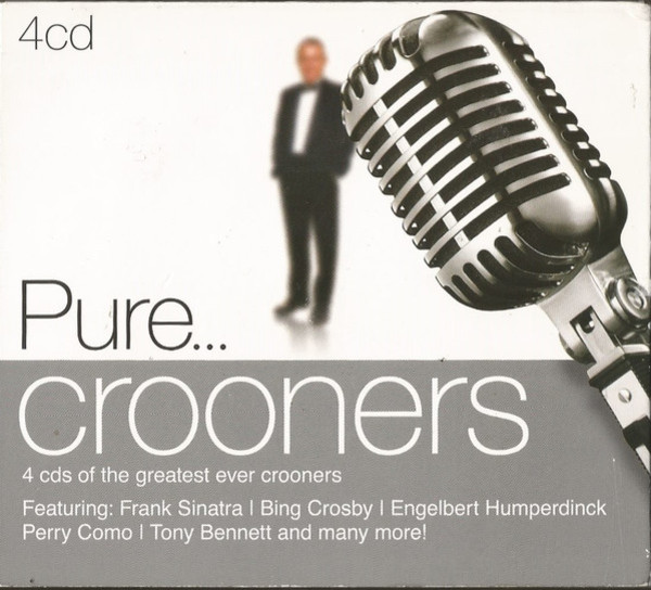 Pure... Crooners