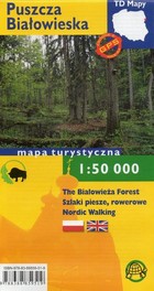 Puszcza Białowieska Mapa turystyczna Skala: 1:50 000