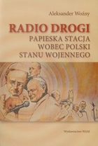 Radio drogi Papieska stacja wobec Polski stanu wojennego