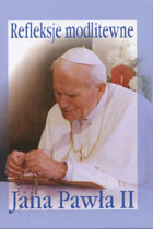 Refleksje modlitewne Jana Pawła II