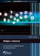 Religia a internet. O przenoszeniu religijnych granic do cyberprzestrzeni