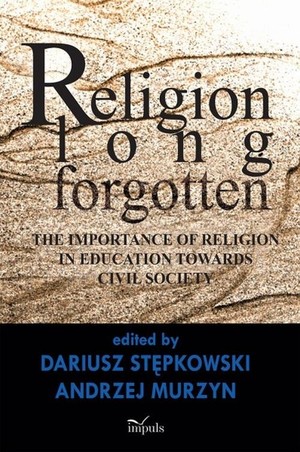 Religion long forgotten The importance of religion in education towards civil society