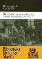 Rezydencje magnackie w Kotlinie Jeleniogórskiej w XIX wieku