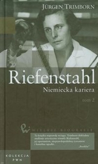 Riefenstahl Niemiecka kariera tom 2 Wielkie biografie