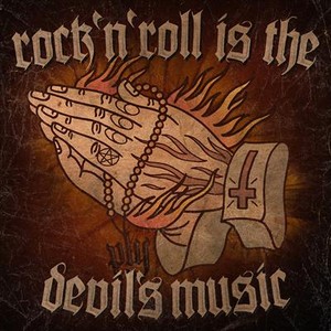 Rock`n`Roll Is the Devil`s Music