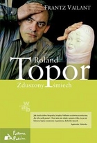 Roland Topor. Zduszony śmiech