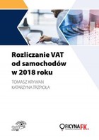 Rozliczanie VAT od samochodów w 2018 roku