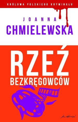 Rzeź bezkręgowców Królowa polskiego kryminału (Część 36)