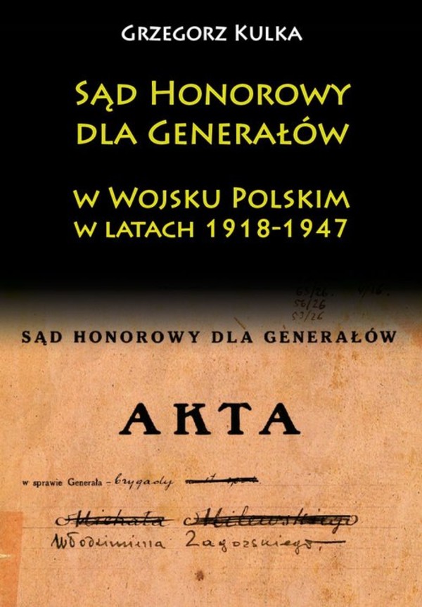 Sąd Honorowy dla Generałów w Wojsku Polskim w latach 1918-1947