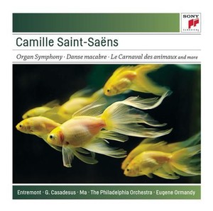 Saint-Saens: Organ Symphony, Bacchanale, Danse Macabre, Carnaval des Animaux