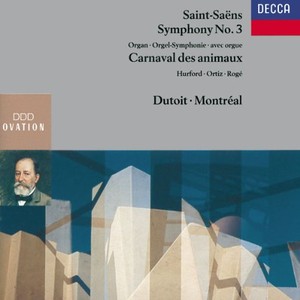 Saint-Saens: Symphony 3 `Organ` / Carnival Of The Animals