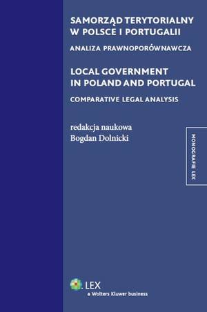 Samorząd terytorialny w Polsce i Portugalii Analiza prawnoporównawcza