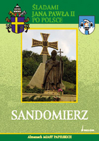 Sandomierz. Śladami Jana Pawła II po Polsce