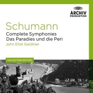 Schumann: Complete Symphonies Das Paradies Und Die Peri