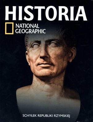 Schyłek Republiki Rzymskiej Historia National Geographic