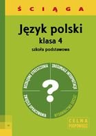 ŚCIĄGA. Język polski klasa 4 szkoła podstawowa Celna podpowiedź